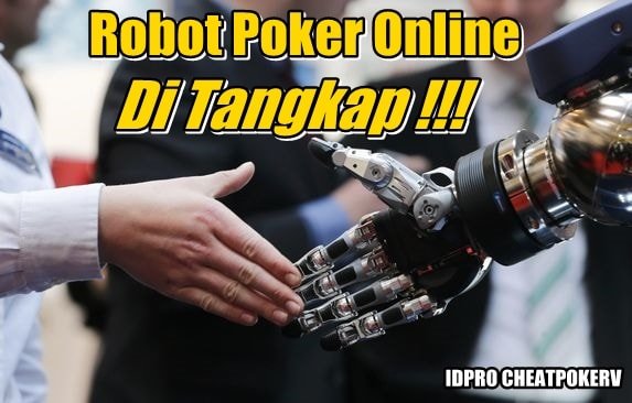 Robot Poker Online Di Tangkap ID PRO Cheat PokerV