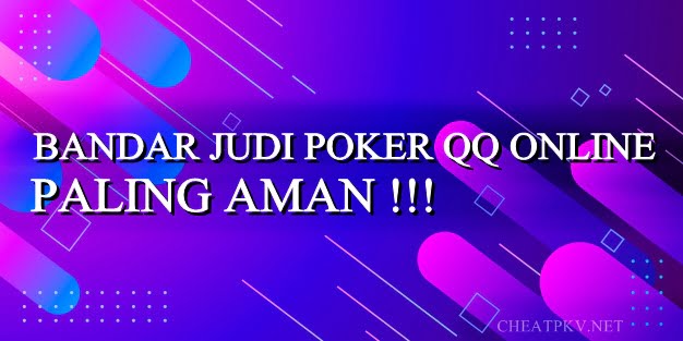 Aman QQ Pokerqq Bandar Judi Online Pkv Games