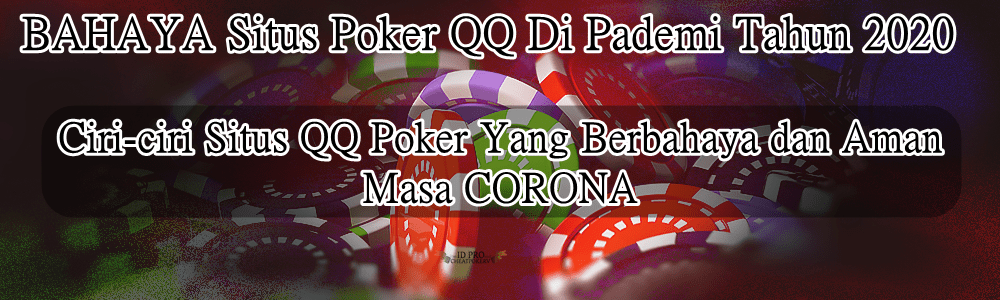 Raja QQ Poker Online Terbaik Di Indonesia Tahun 2020